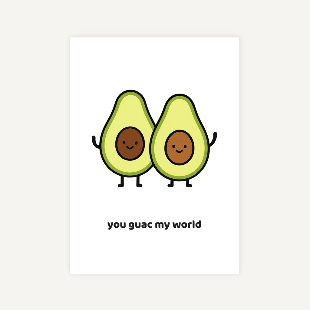 Two cartoon avocados with smiling faces and the text 'you guac my world' on a white background.