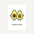 Two cartoon avocados with smiling faces and the text 'you guac my world' on a white background.