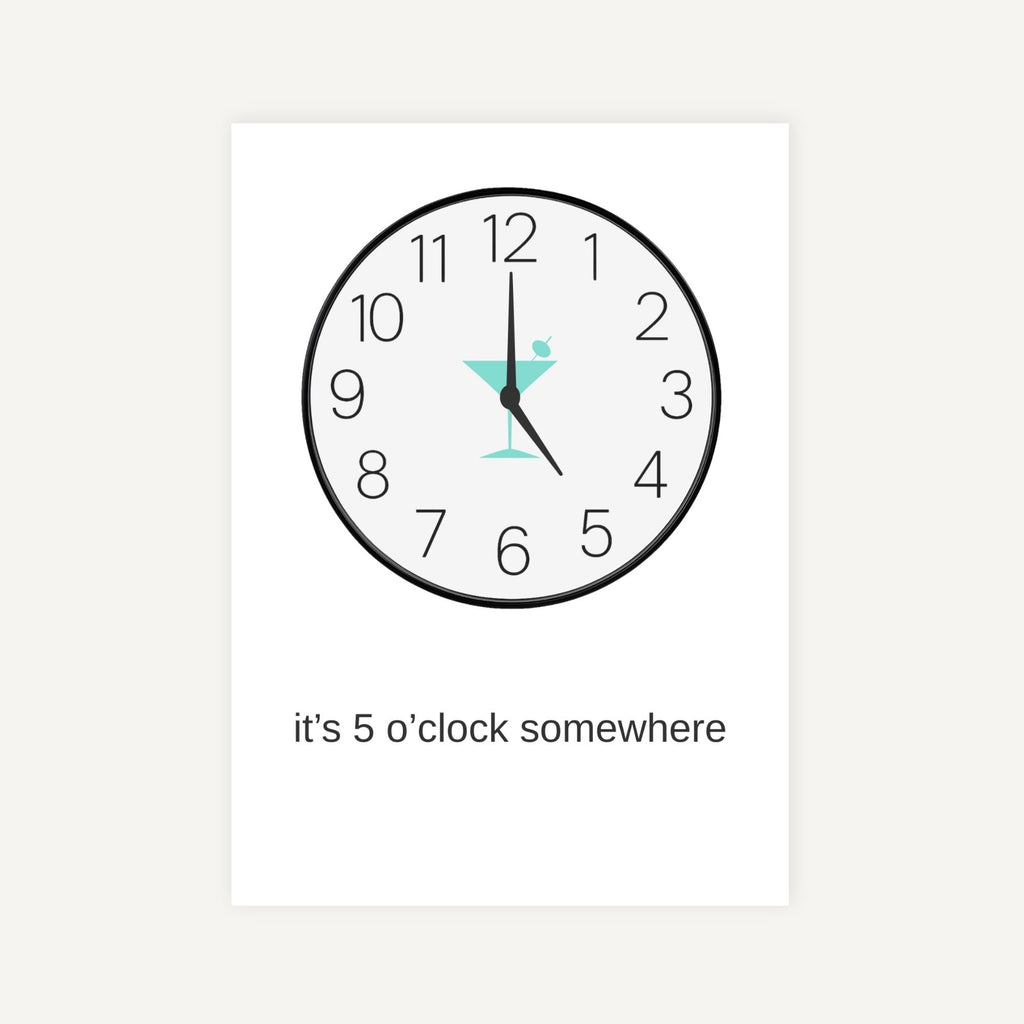 Clock with a cocktail glass at 5 o'clock and 'it's 5 o'clock somewhere' text on a white background