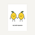 Two cartoon lemons holding hands with the text 'my main squeeze' on a white background.