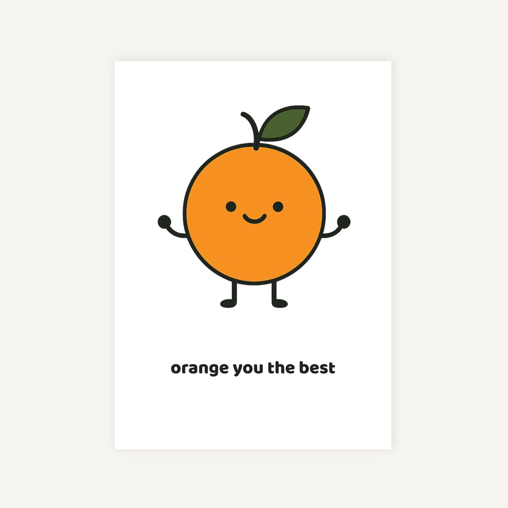 Cartoon orange character with a leaf on a white background and text 'orange you the best'.