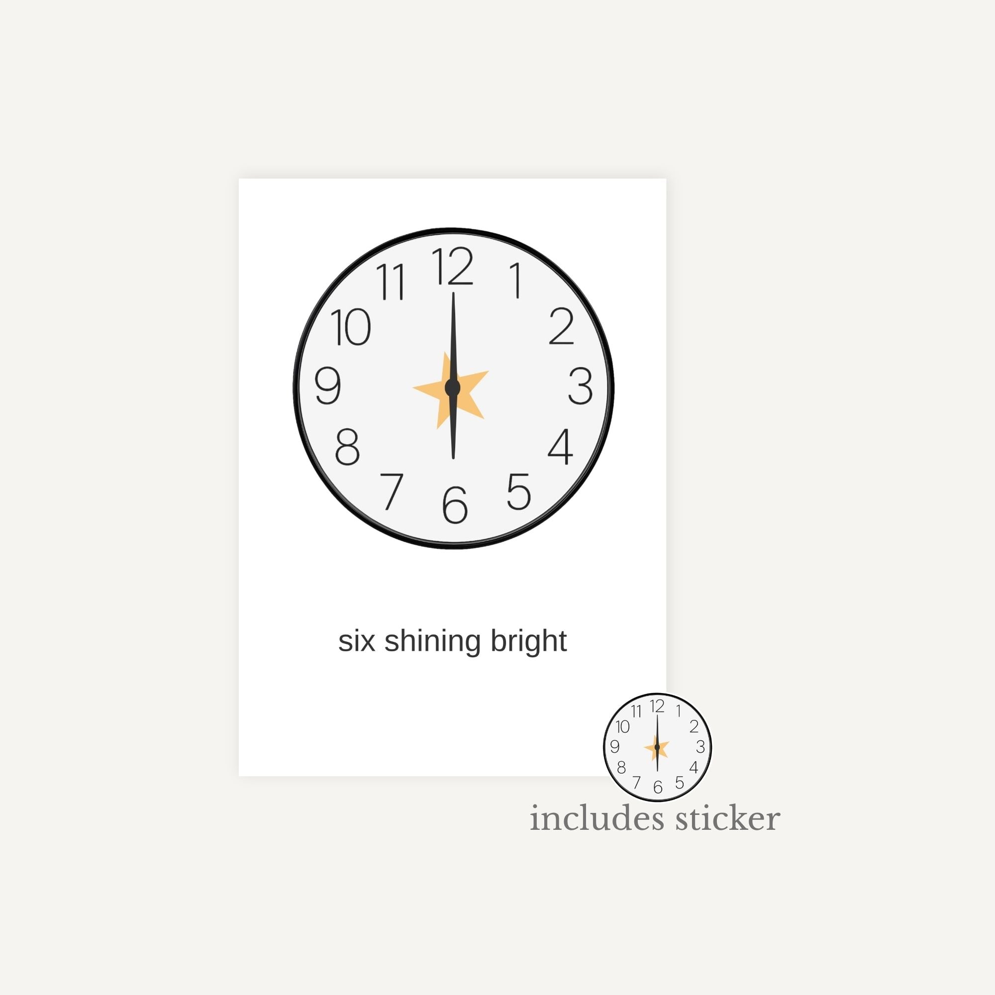 Clock design with number 6 highlighted on a white background, featuring text 'six shining bright' and 'includes sticker'.