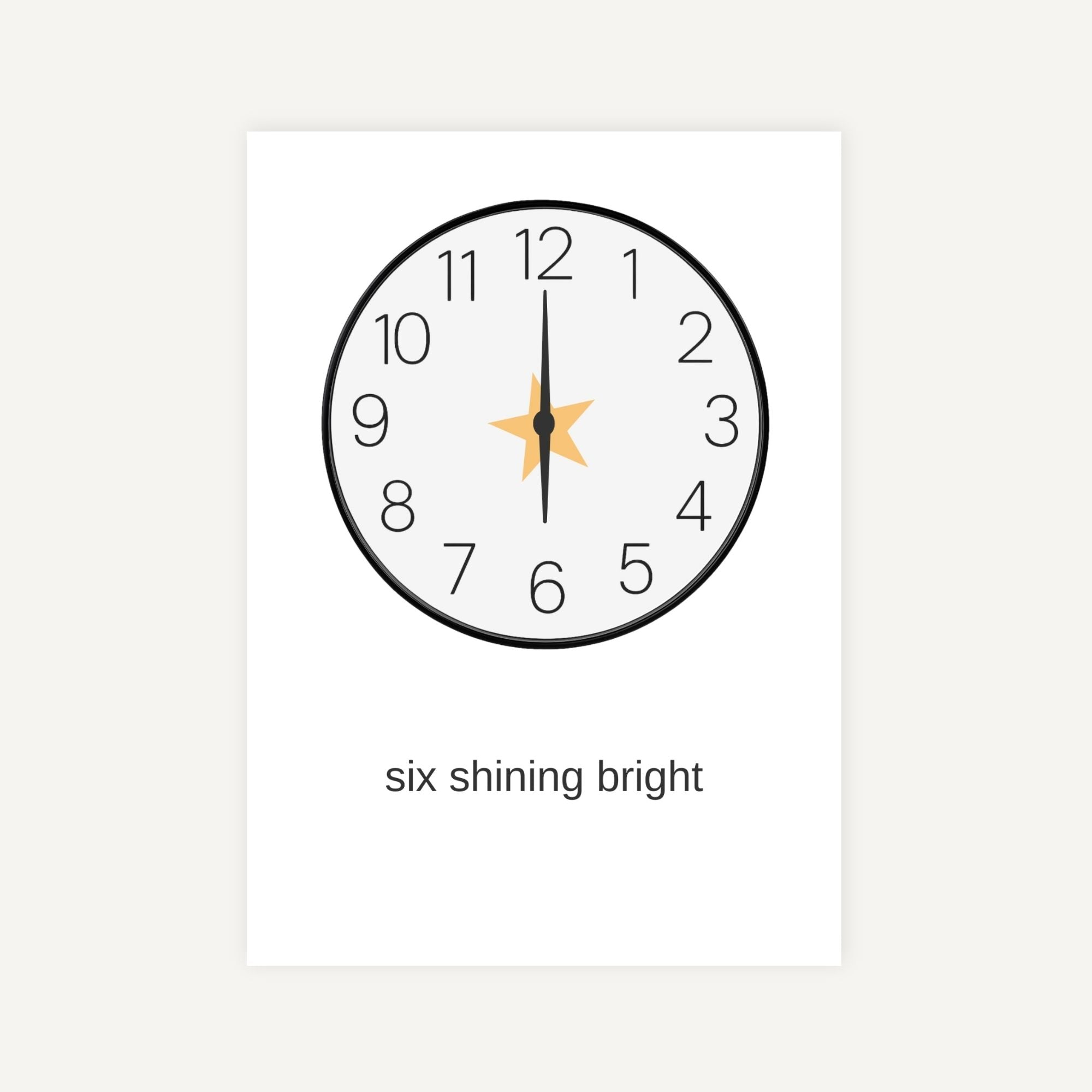 Clock with a star at the 6 o'clock position on a white background with text 'six shining bright'.
