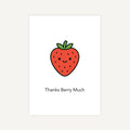Cartoon strawberry with a smiling face and text 'Thanks Berry Much' on a white background